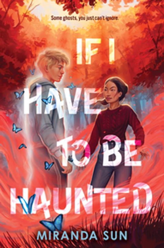 If I Have to Be Haunted - Miranda Sun - ebook