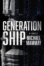 Generation Ship: A Novel