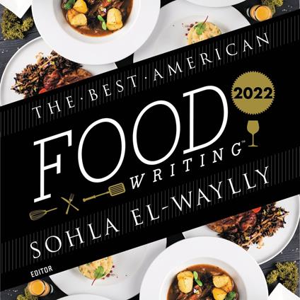 The Best American Food Writing 2022