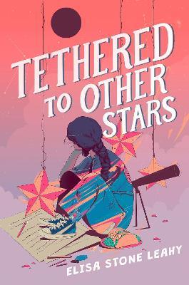 Tethered To Other Stars - Elisa Stone Leahy - cover