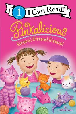 Pinkalicious: Kittens! Kittens! Kittens! - Victoria Kann - cover