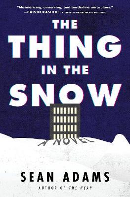The Thing in the Snow: A Novel - Sean Adams - cover