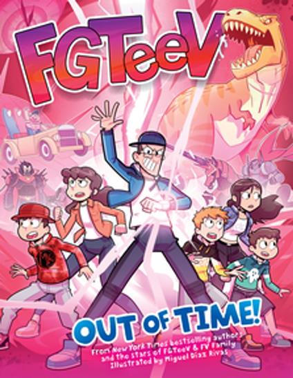 FGTeeV: Out of Time! - FGTeeV,Miguel Díaz Rivas - ebook