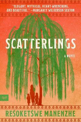 Scatterlings: A Novel - Resoketswe Martha Manenzhe - cover