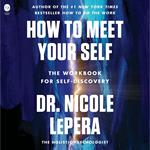 How to Meet Your Self