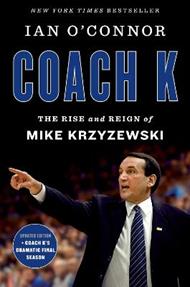 Coach K: The Rise and Reign of Mike Krzyzewski