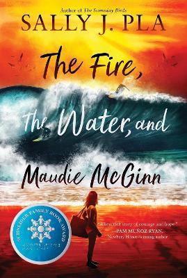 The Fire, the Water, and Maudie McGinn - Sally J. Pla - cover