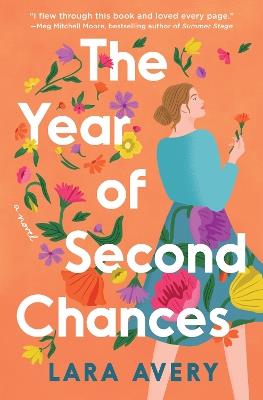 The Year of Second Chances: A Novel - Lara Avery - cover