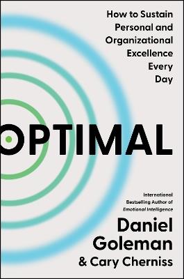 Optimal: How to Sustain Personal and Organizational Excellence Every Day - Daniel Goleman,Cary Cherniss - cover