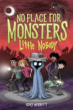 No Place for Monsters: Little Nobody