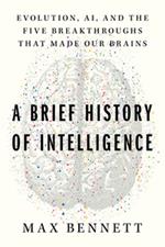 A Brief History of Intelligence