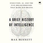 A Brief History of Intelligence