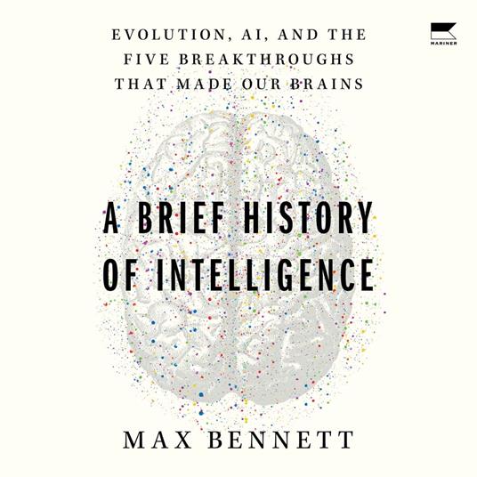 A Brief History of Intelligence