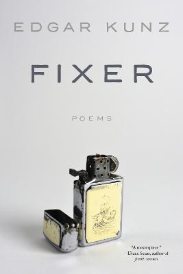 Fixer: Poems - Edgar Kunz - cover