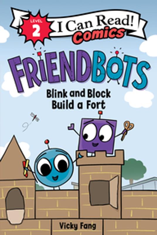 Friendbots: Blink and Block Build a Fort - Vicky Fang - ebook