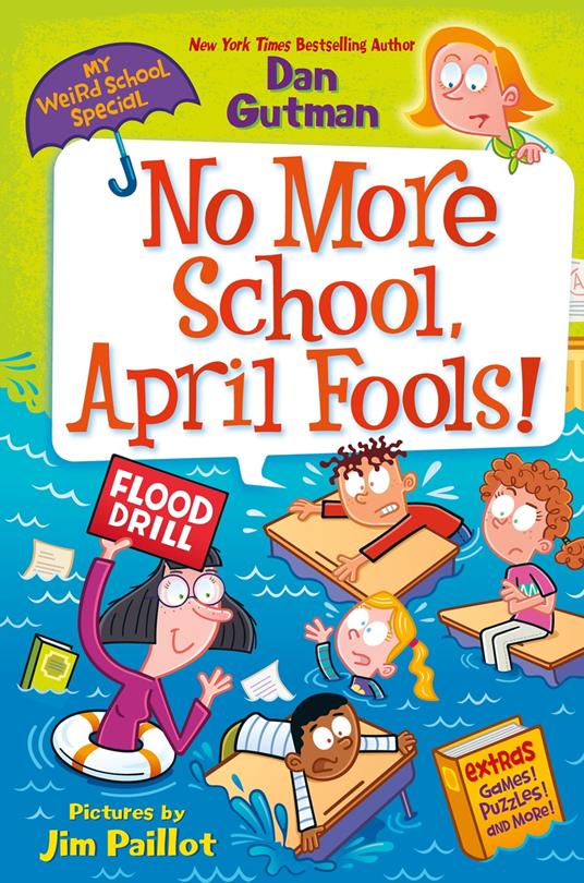 My Weird School Special: No More School, April Fools! - Dan Gutman,Jim Paillot - ebook