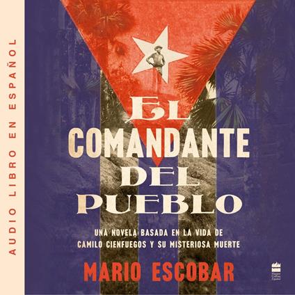 Village Commander, The \ El comandante del pueblo (Spanish ed.)