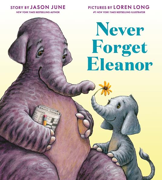 Never Forget Eleanor - Jason June,Loren Long - ebook
