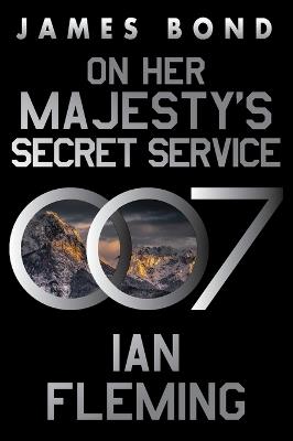 On Her Majesty's Secret Service: A James Bond Novel - Ian Fleming - cover