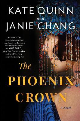 The Phoenix Crown - Kate Quinn,Janie Chang - cover