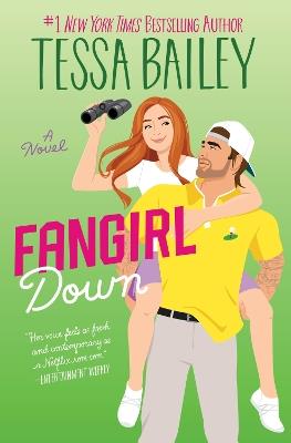 Fangirl Down: A Novel - Tessa Bailey - cover