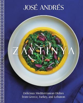 Zaytinya: Delicious Mediterranean Dishes from Greece, Turkey, and Lebanon - Jos? Andr?s - cover