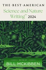 The Best American Science and Nature Writing 2024