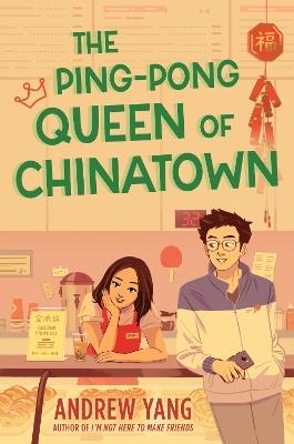 The Ping-Pong Queen of Chinatown - Andrew Yang - cover