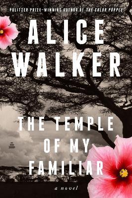 The Temple of My Familiar - Alice Walker - cover