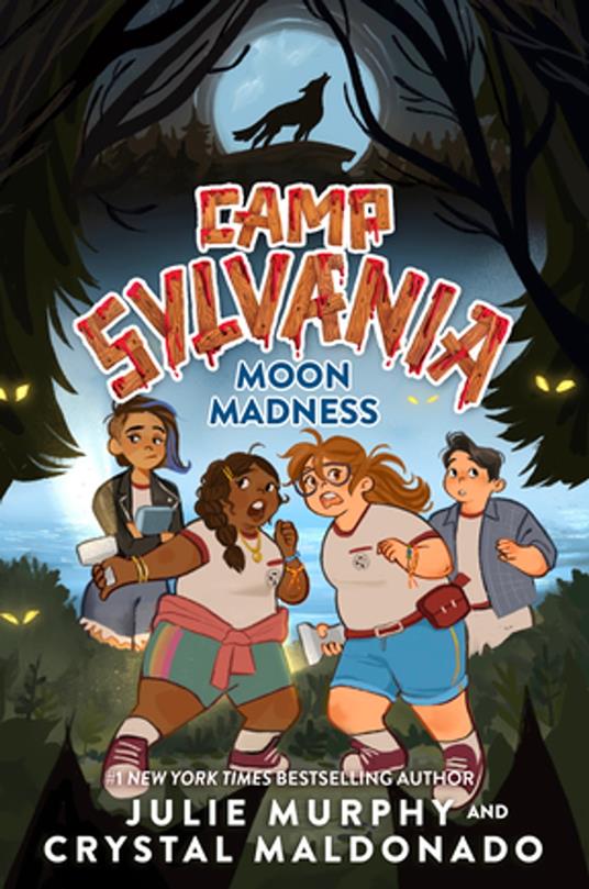 Camp Sylvania: Moon Madness - Crystal Maldonado,Julie Murphy - ebook
