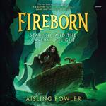 Fireborn: Starling and the Cavern of Light