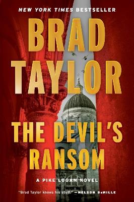 The Devil's Ransom: A Pike Logan Novel - Brad Taylor - cover
