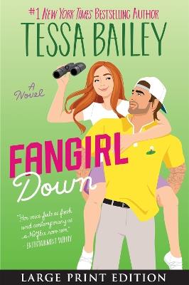 Fangirl Down: A Novel LP - Tessa Bailey - cover