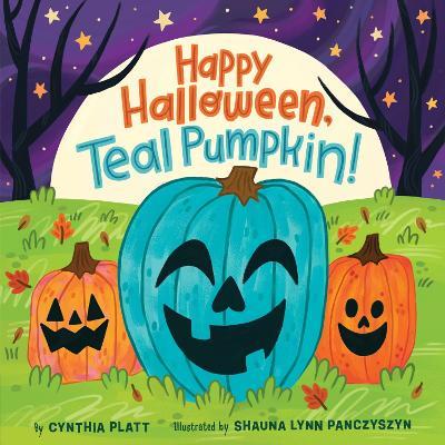 Happy Halloween, Teal Pumpkin! - Cynthia Platt - cover