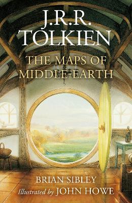 The Maps of Middle-Earth: The Essential Maps of J.R.R. Tolkien's Fantasy Realm from N?menor and Beleriand to Wilderland and Middle-Earth - Brian Sibley - cover