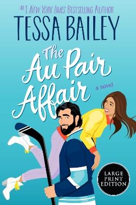 The Au Pair Affair - Tessa Bailey - cover