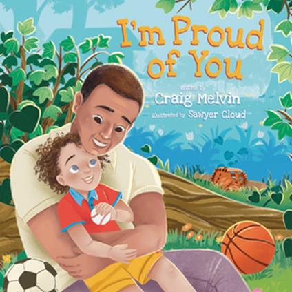 I'm Proud of You - Craig Melvin,Sawyer Cloud - ebook
