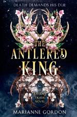 The Antlered King: A Raven's Trade Novel