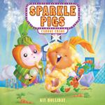 Sparkle Pigs #1: Carrot Chaos