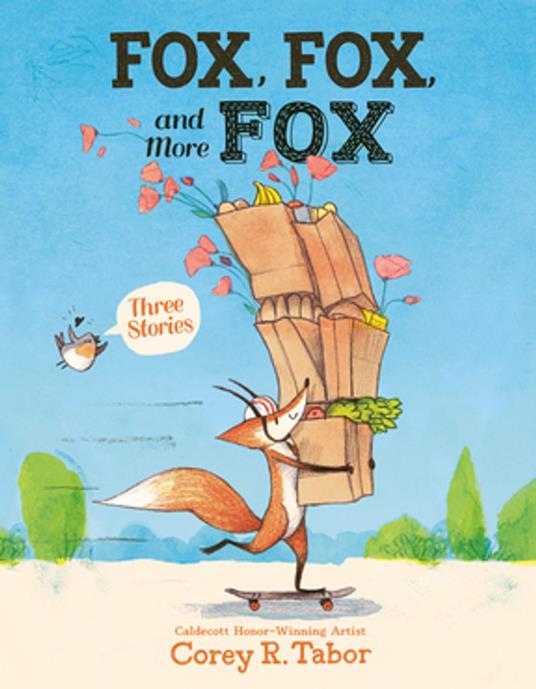 Fox, Fox, and More Fox: Three Stories - Corey R. Tabor - ebook