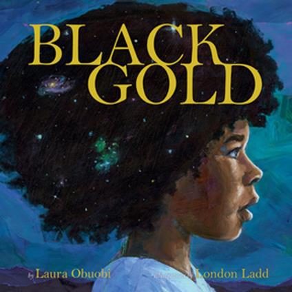 Black Gold - Laura Obuobi,London Ladd - ebook