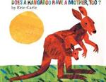 Does a Kangaroo Have a Mother, Too?