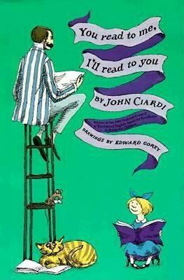 I'll Read to You You Read to Me - John Ciardi,Edward Gorey - cover