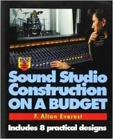 Sound Studio Construction on a Budget - F. Alton Everest - cover