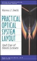 Practical Optical System Layout: And Use of Stock Lenses - Warren Smith - cover