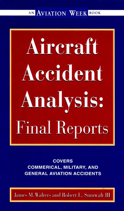 Aircraft Accident Analysis: Final Reports