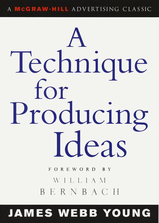 A Technique for Producing Ideas - James Young - cover