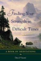 Finding Your Strength in Difficult Times - David Viscott - cover