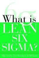 What is Lean Six Sigma - Michael George,David Rowlands,Bill Kastle - cover