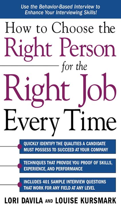 How to Choose the Right Person for the Right Job Every Time